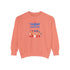 Let's Celebrate Our Hard Work Unisex Garment-Dyed Sweatshirt