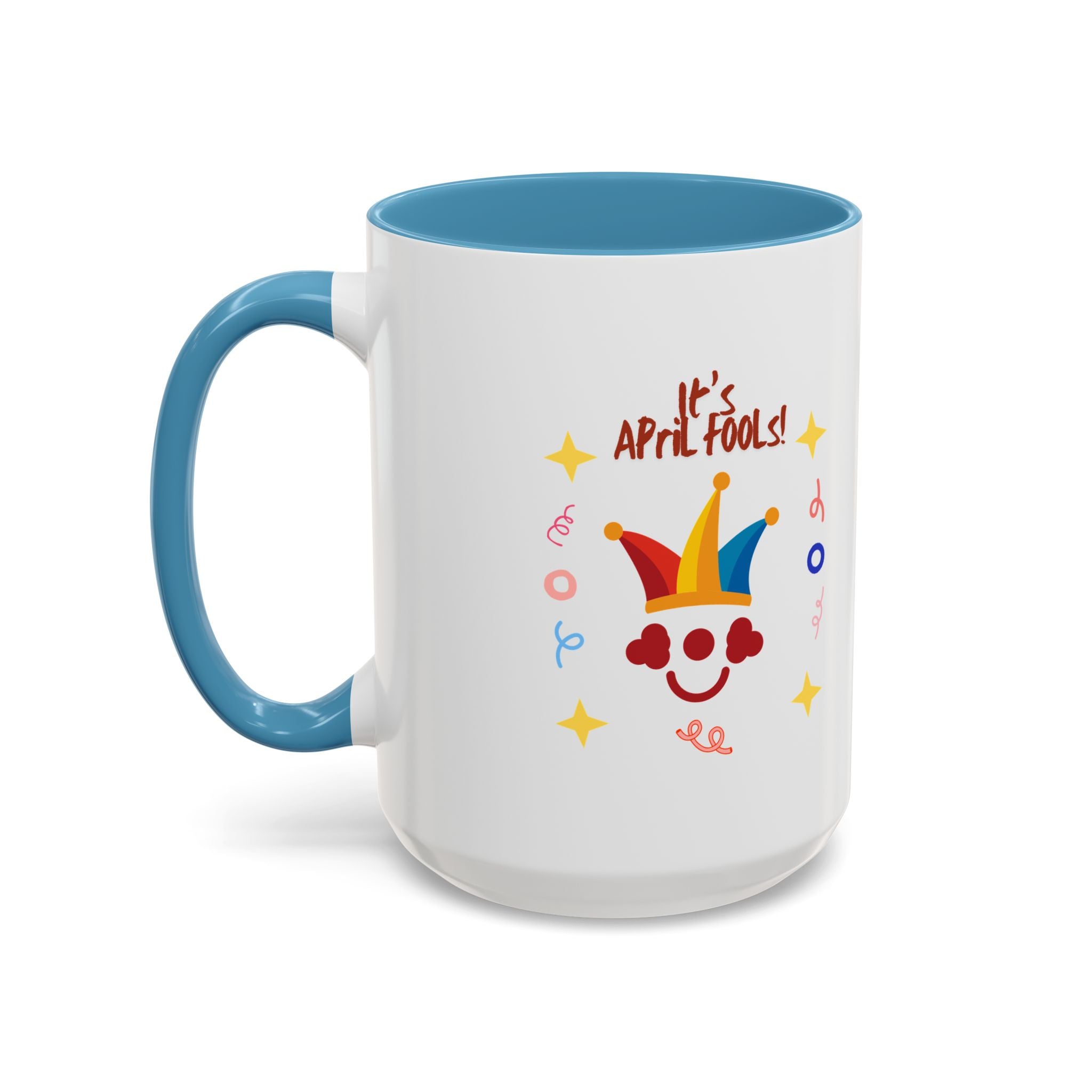 It's April Fool's Day! Coffee Mug