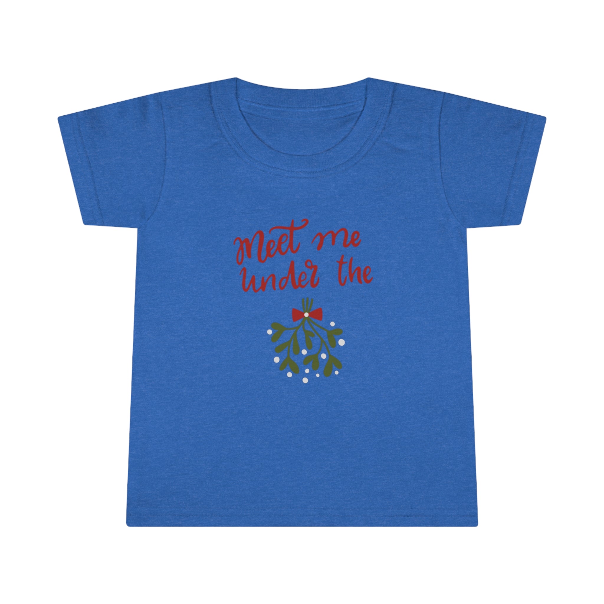 Meet Me Under The Mistletoe Toddler T-shirt