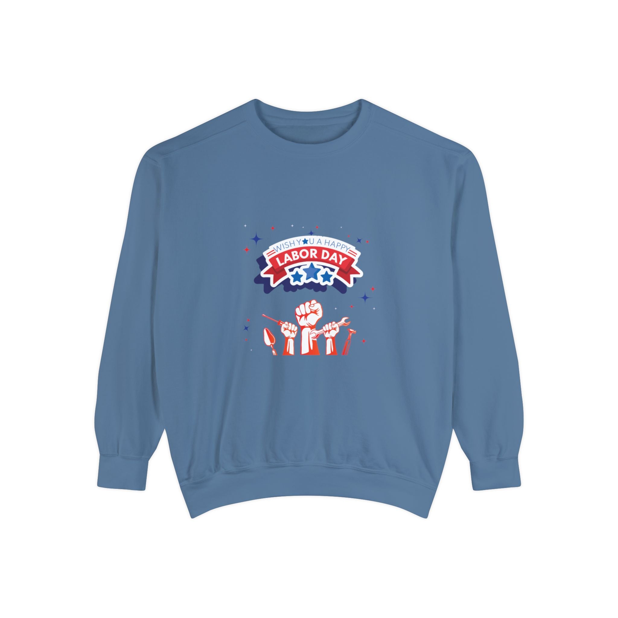 Wish U A Happy Labor Day Unisex Garment-Dyed Sweatshirt