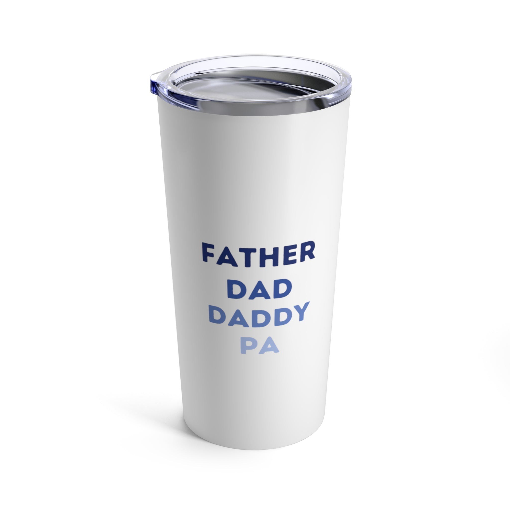 Father Dad Daddy Pa Tumbler 20oz