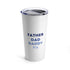 Father Dad Daddy Pa Tumbler 20oz