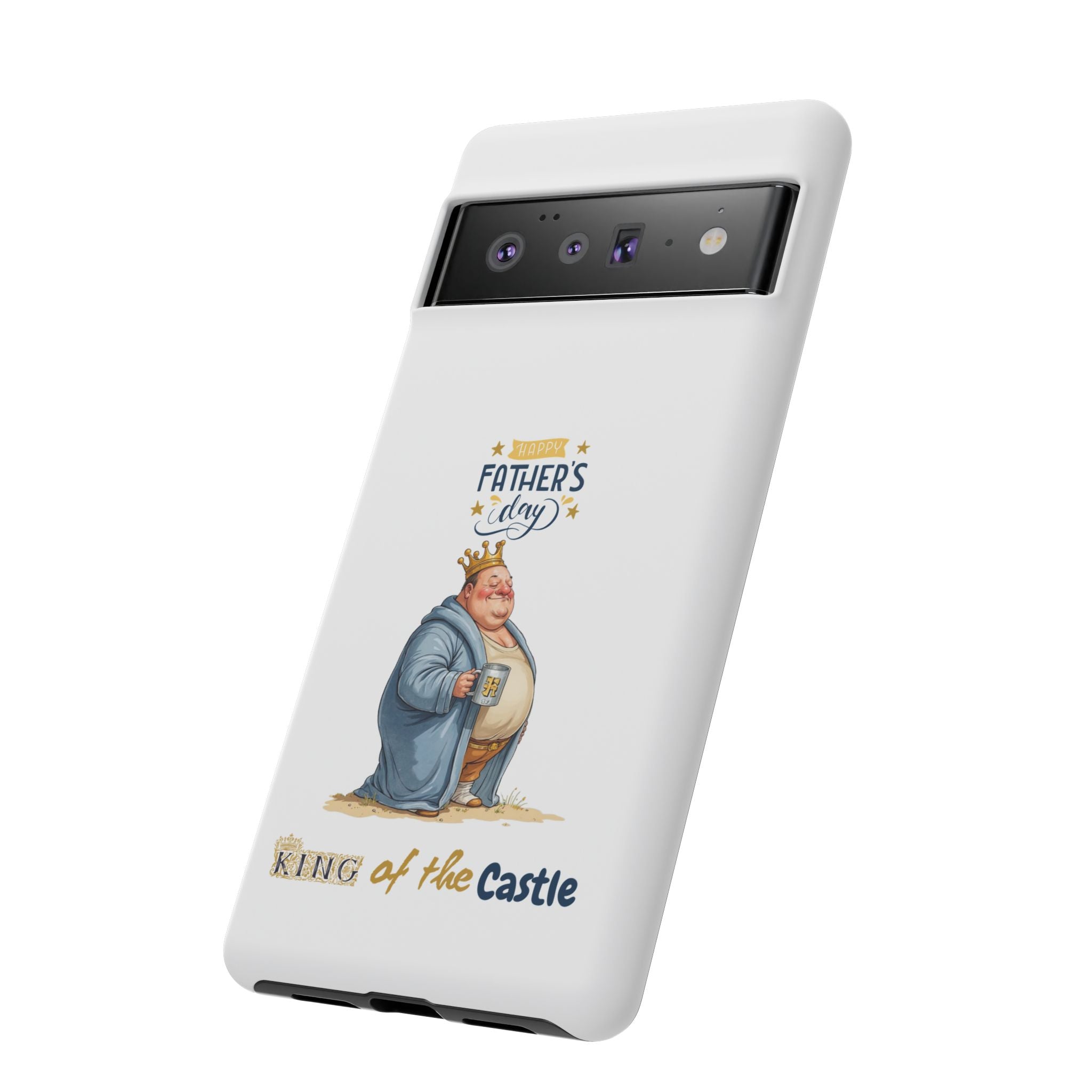 Father's Day King of the Castle Phone Case