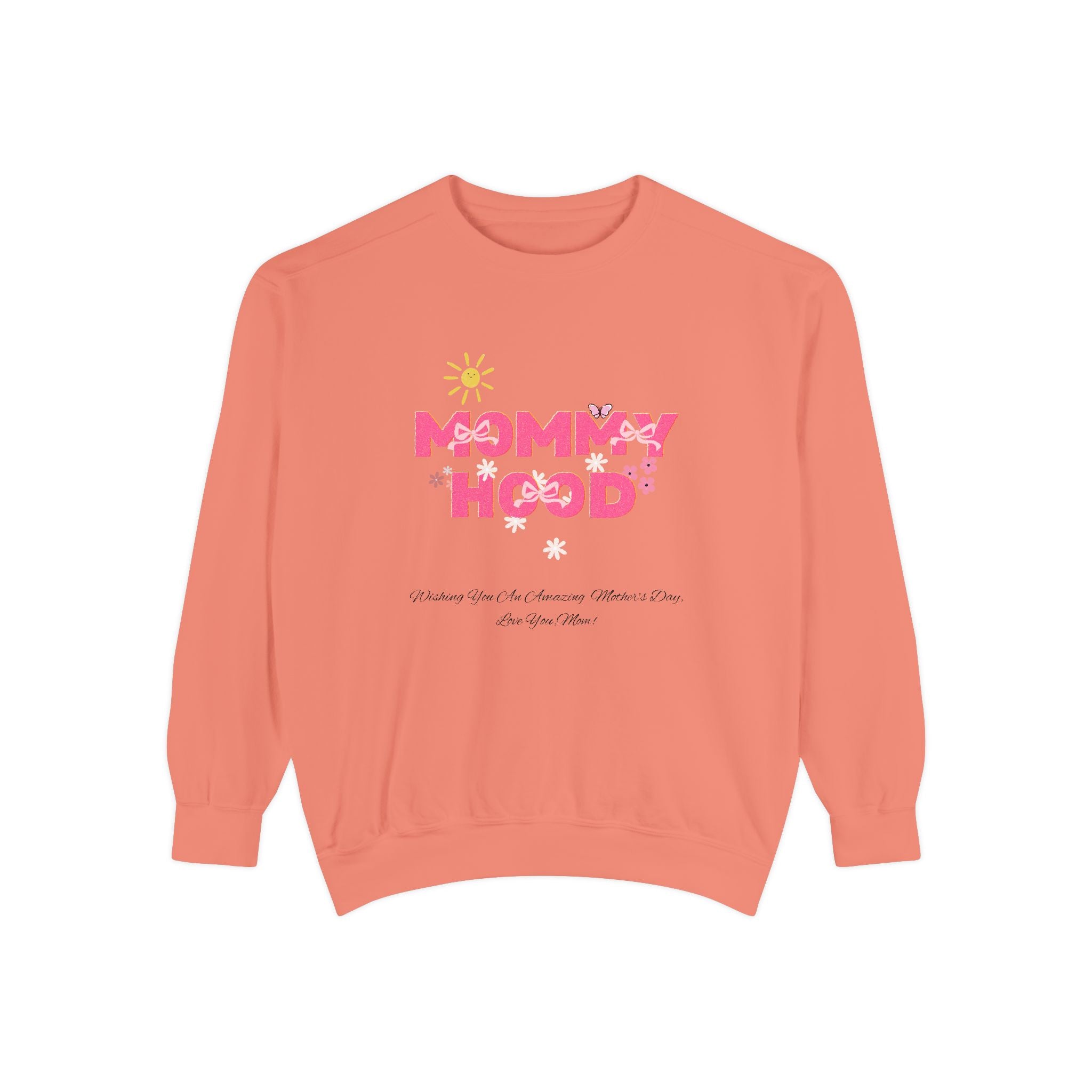 Mommy Hood Unisex Garment-Dyed Sweatshirt