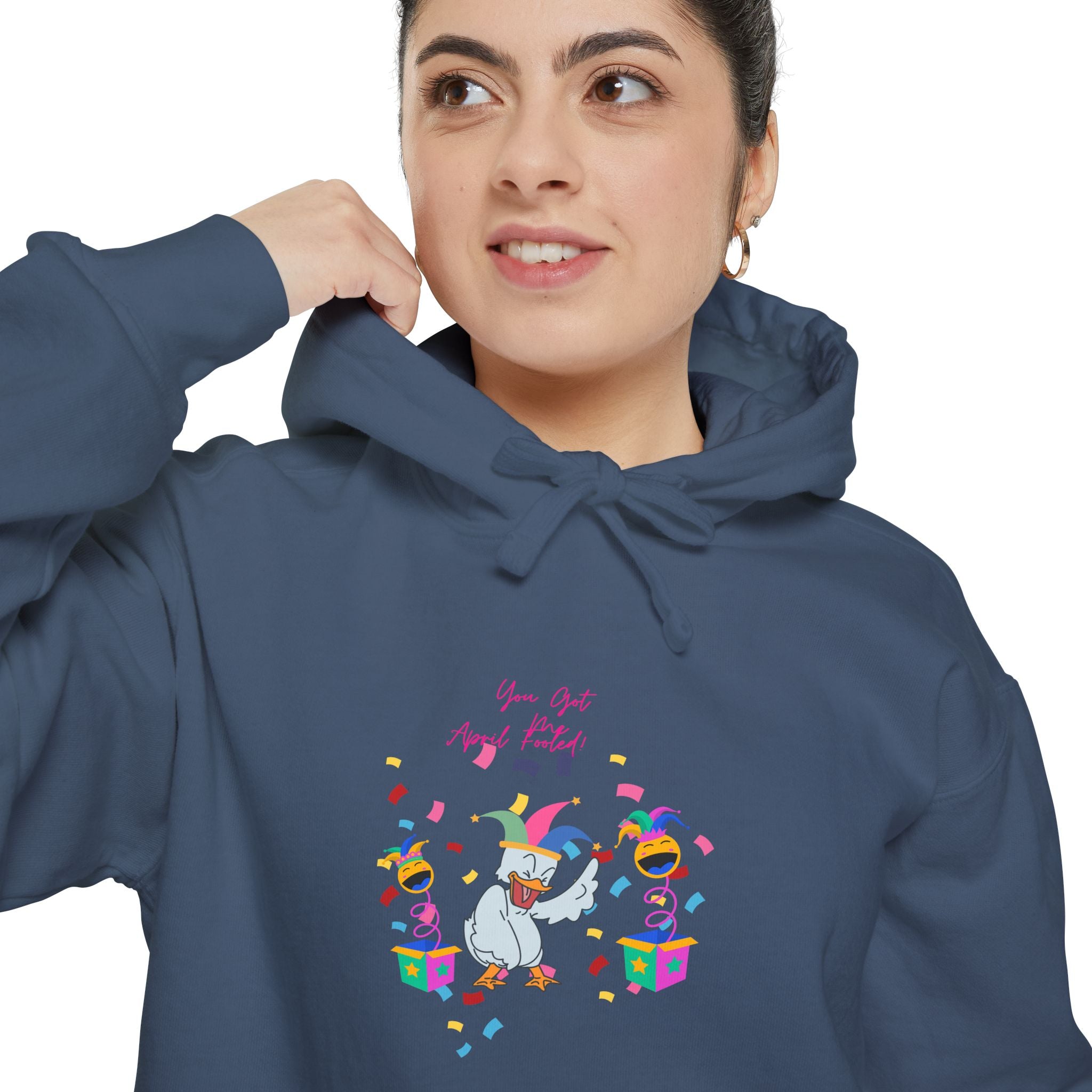 You Got Me April Fooled! Unisex Hoodie