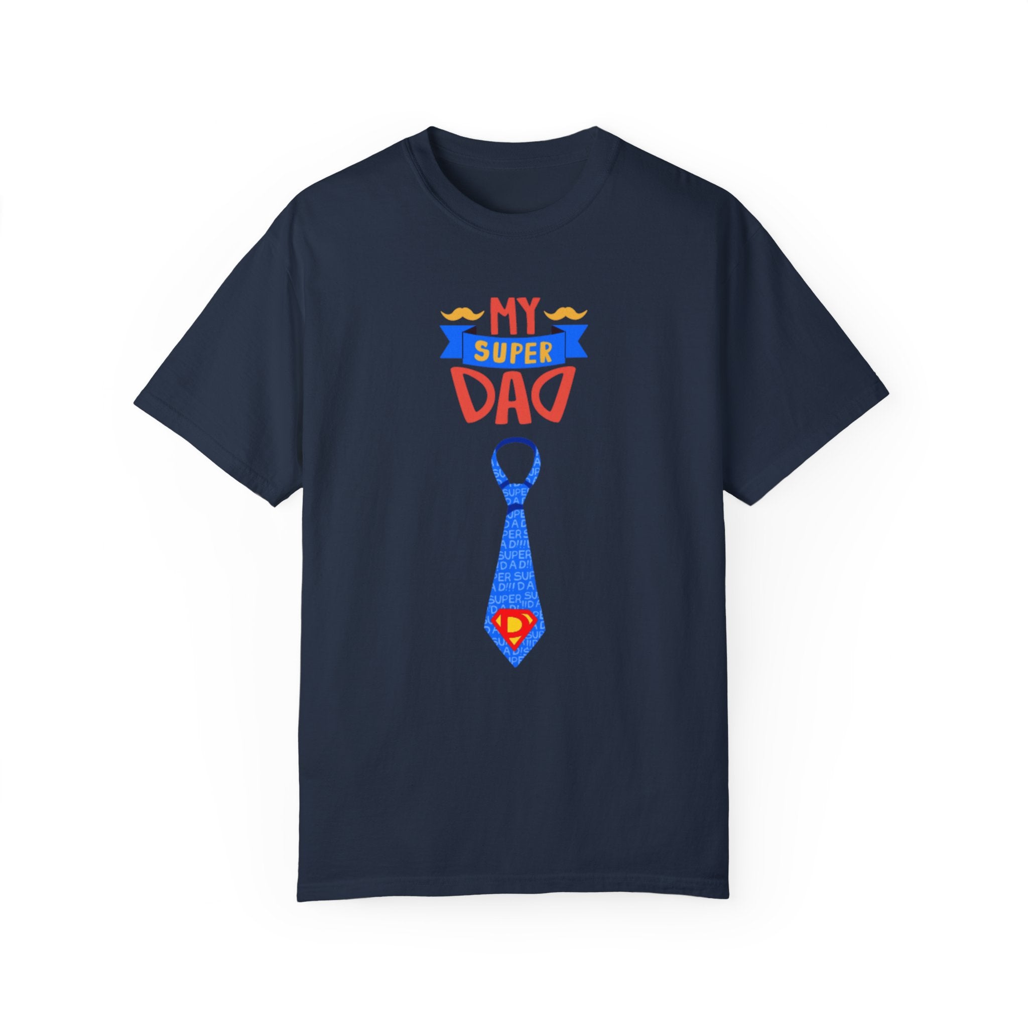 My Super Dad Unisex Garment-Dyed T-shirt