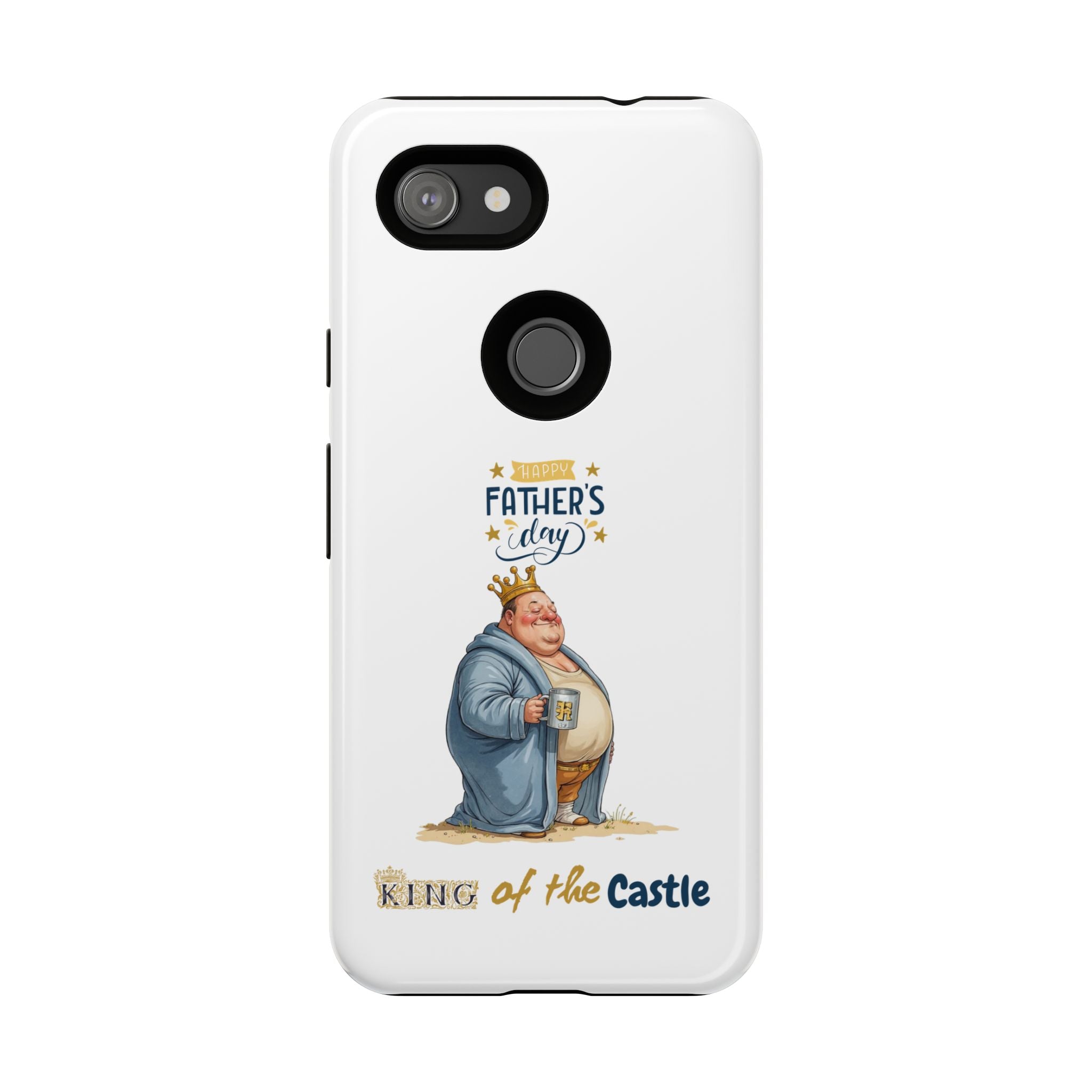 Father's Day King of the Castle Phone Case