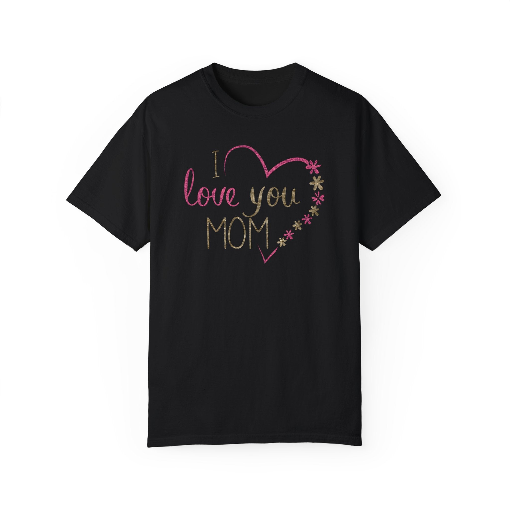 Mom, Happy Mother's Day Unisex Garment-Dyed T-shirt