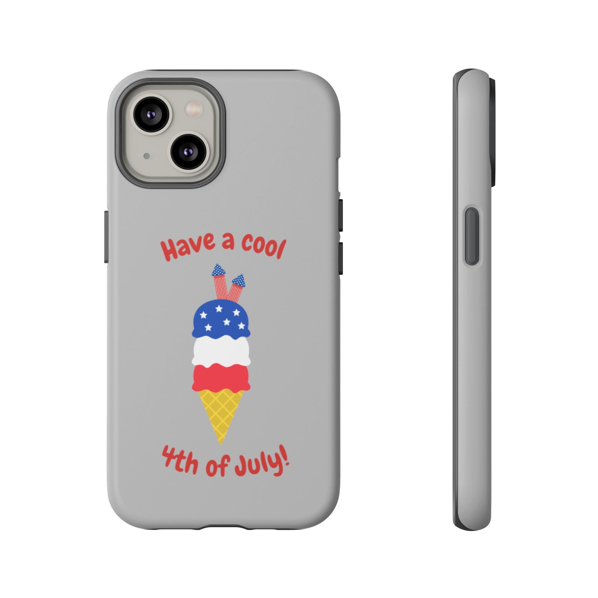 Have A Cool 4th Of July Tough Cases