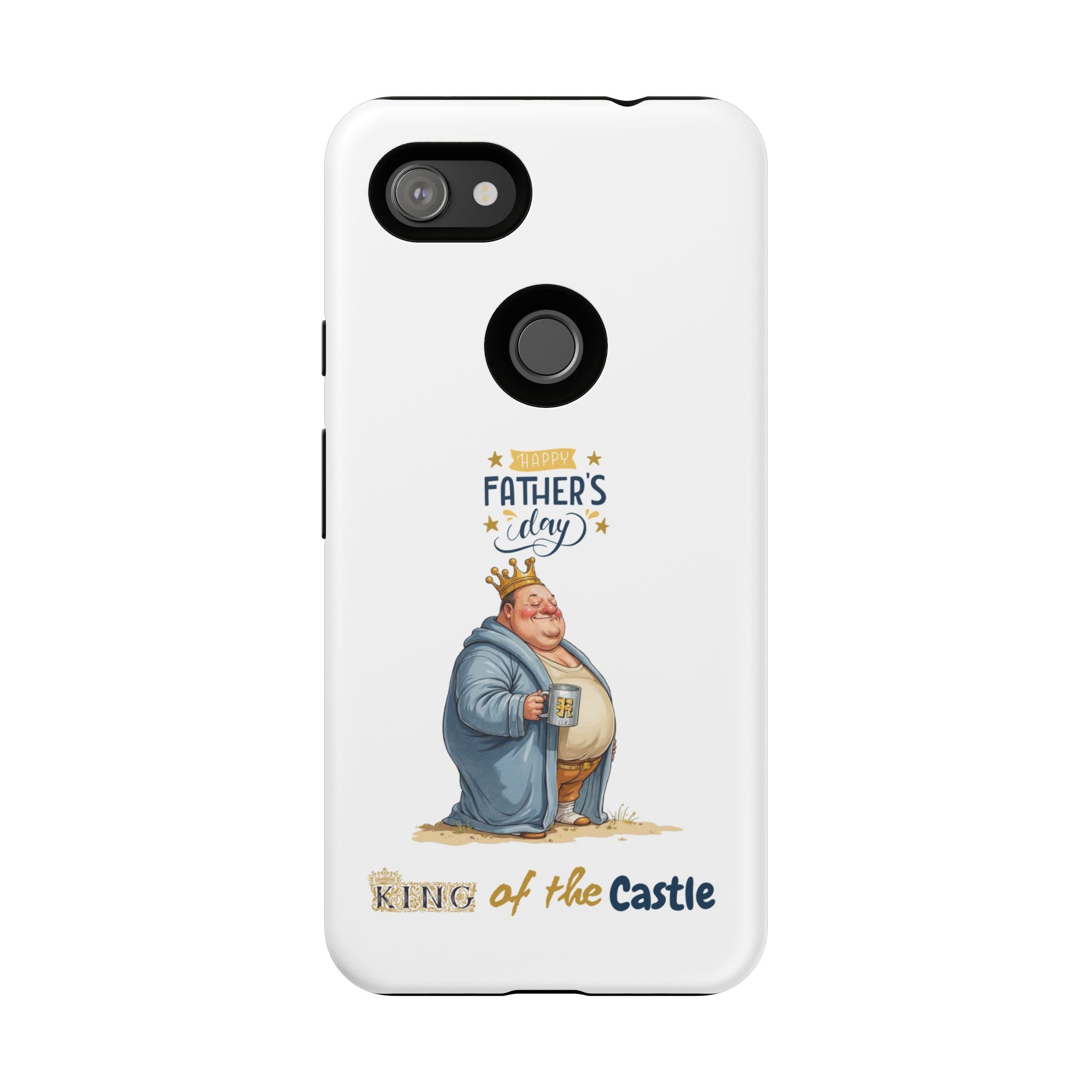 Father's Day King of the Castle Phone Case