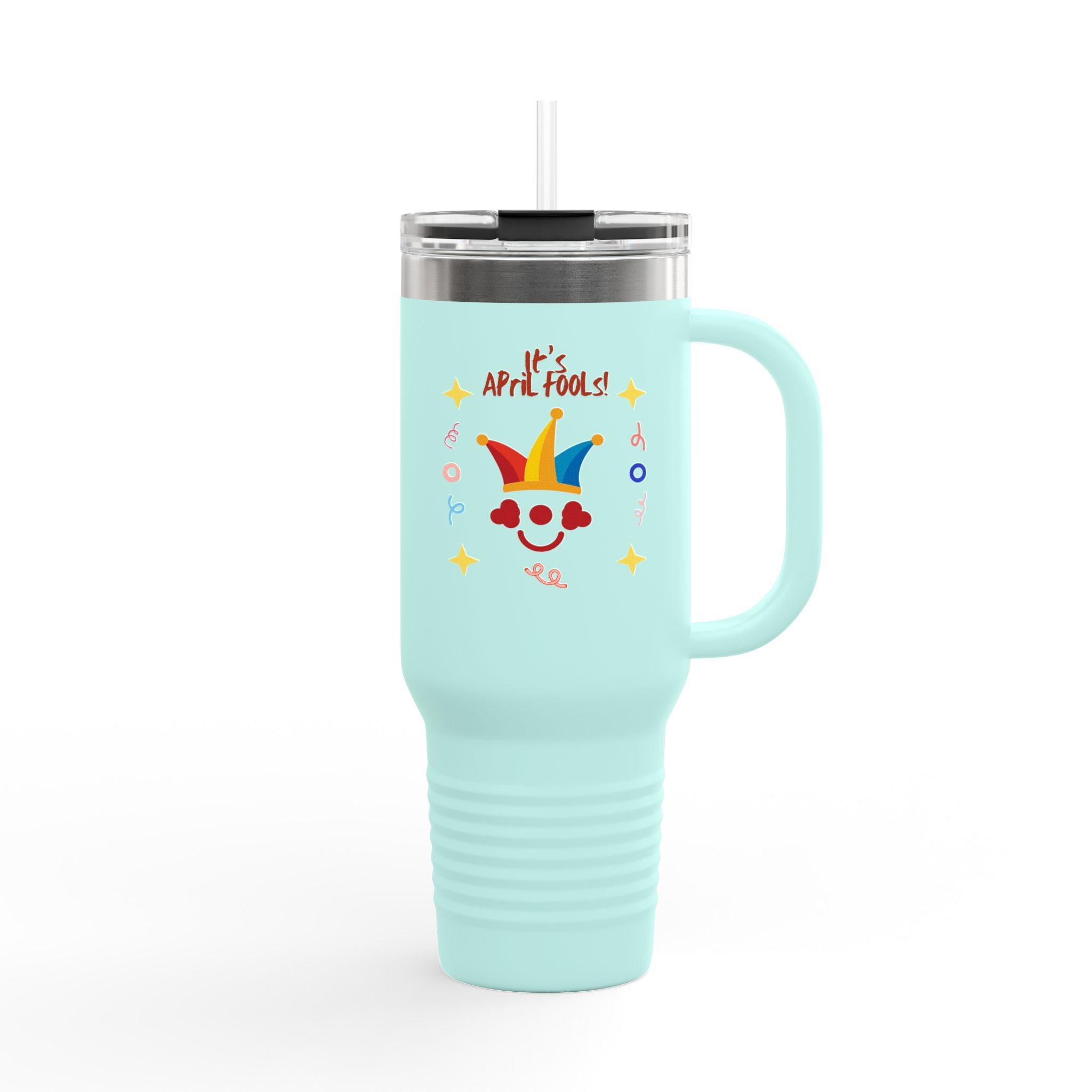 It's April Fool's Day! Insulated Travel Mug - 40oz
