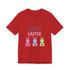 Have A Bunny-tastic  Easter Unisex Jersey Short Sleeve Tee