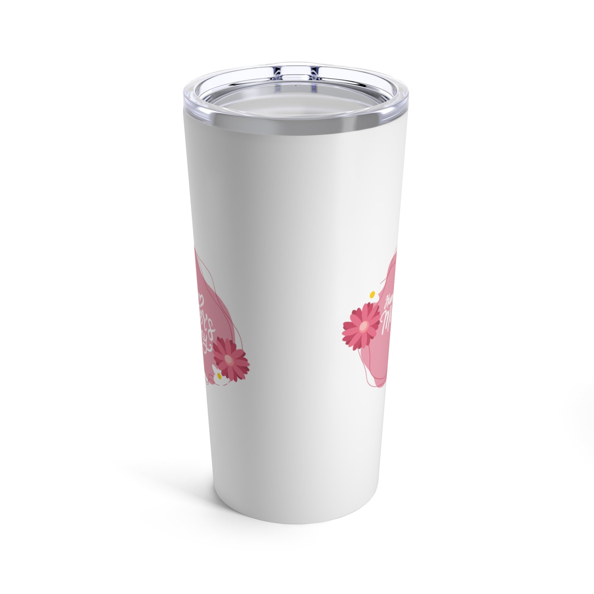 Happy Mother's Day, Mama! Tumbler 20oz