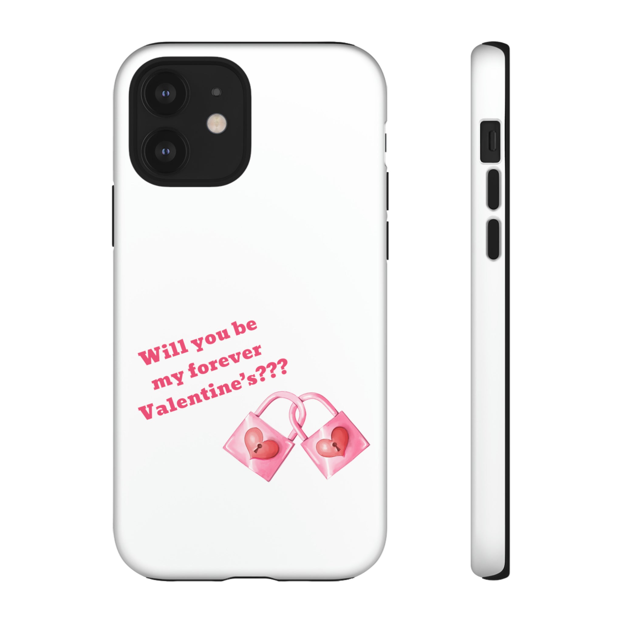 Will You Be My Forever Valentine?? Tough Cases