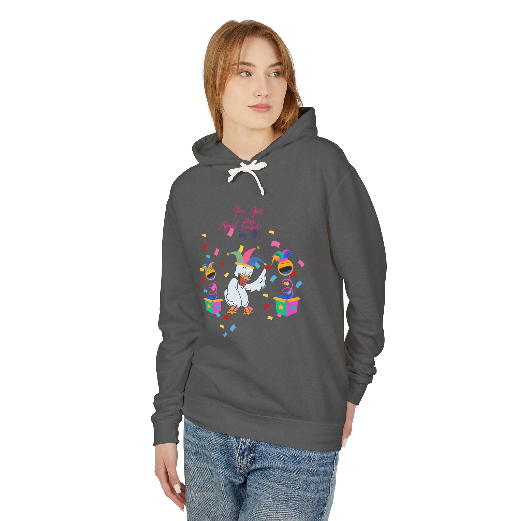 You Got Me April Fooled Unisex Lightweight Hooded Sweatshirt