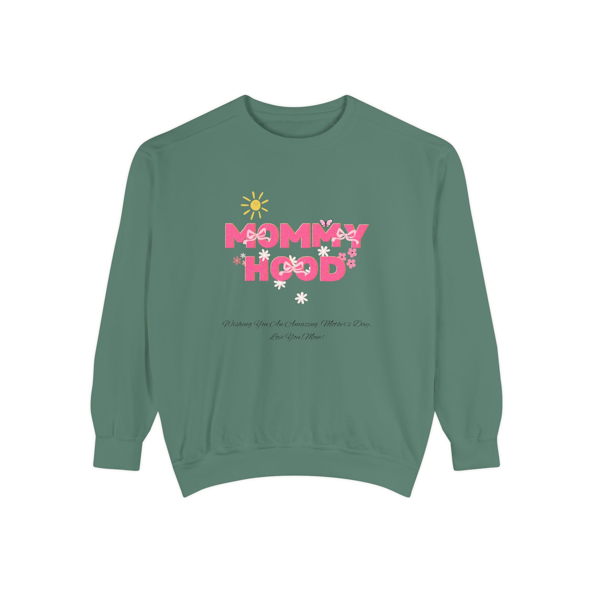 Mommy Hood Unisex Garment-Dyed Sweatshirt
