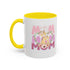 Our First Mother's Day Accent Coffee Mug