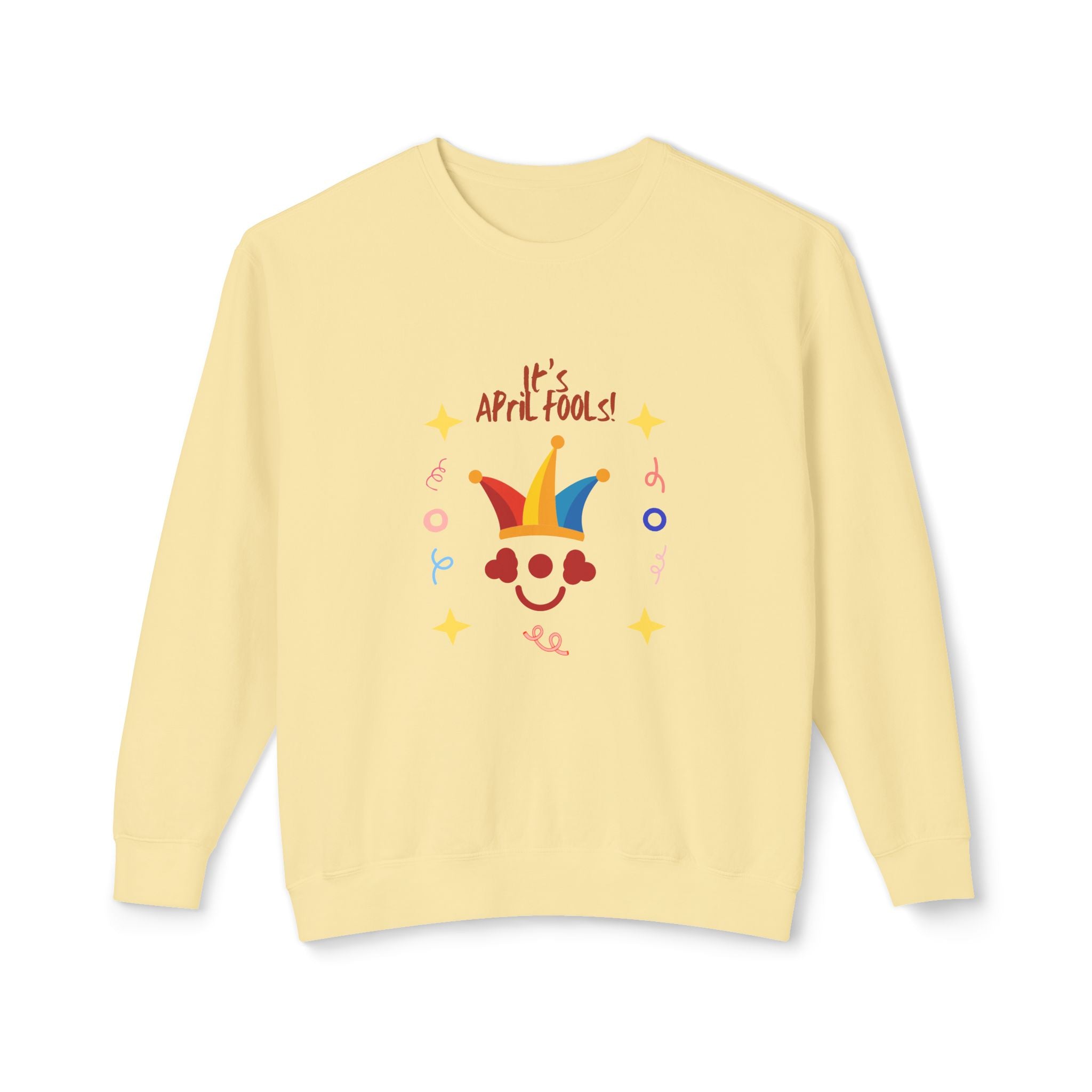 It's April Fool's Day!  Unisex Lightweight Crewneck Sweatshirt