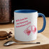 Will You Be My Forever Valentine?? Accent Coffee Mug, 11oz