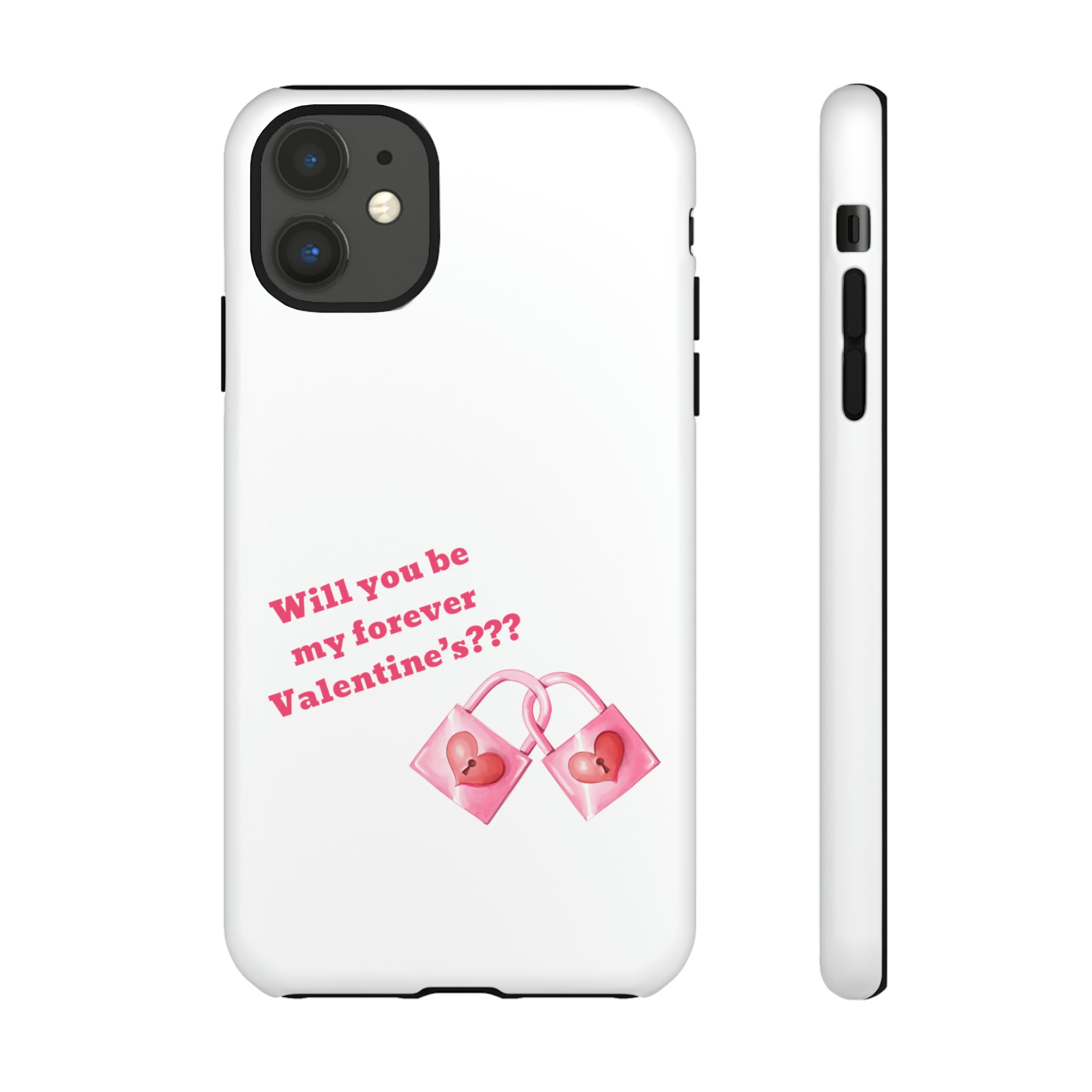Will You Be My Forever Valentine?? Tough Cases