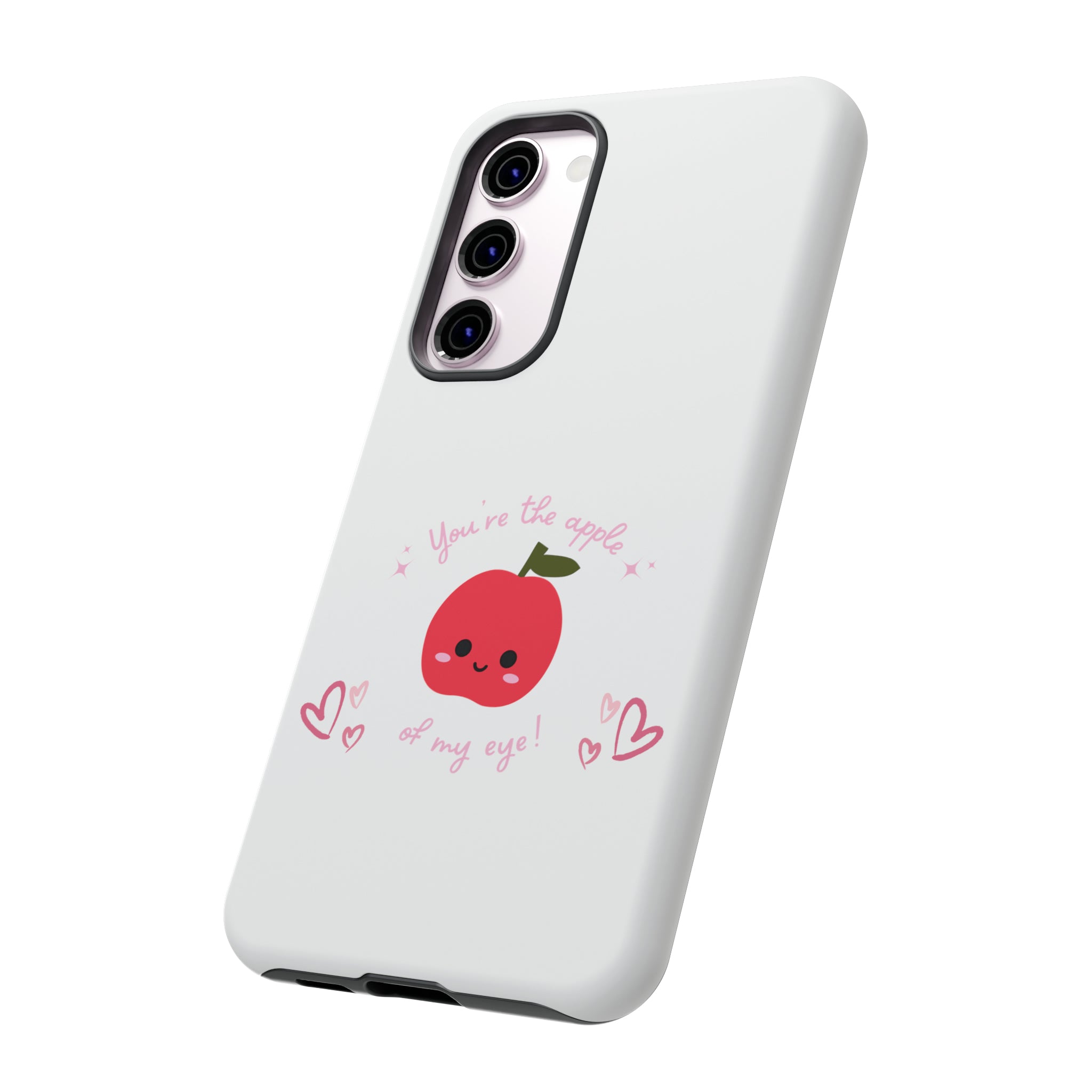 You Are The Apple Of My Eyes Tough Cases