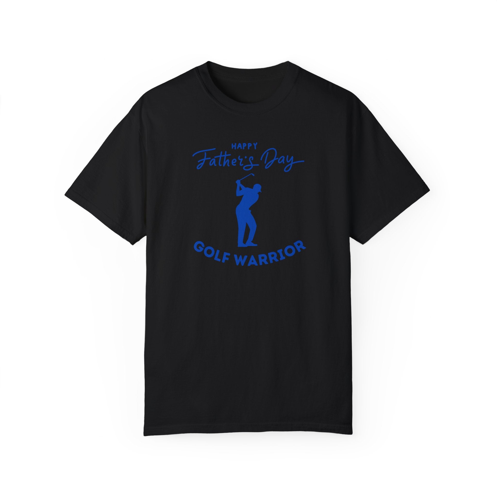 Happy Father's Day Golf Warrior Unisex Garment-Dyed T-shirt