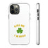 Kiss Me I'm Irish Tough Cases