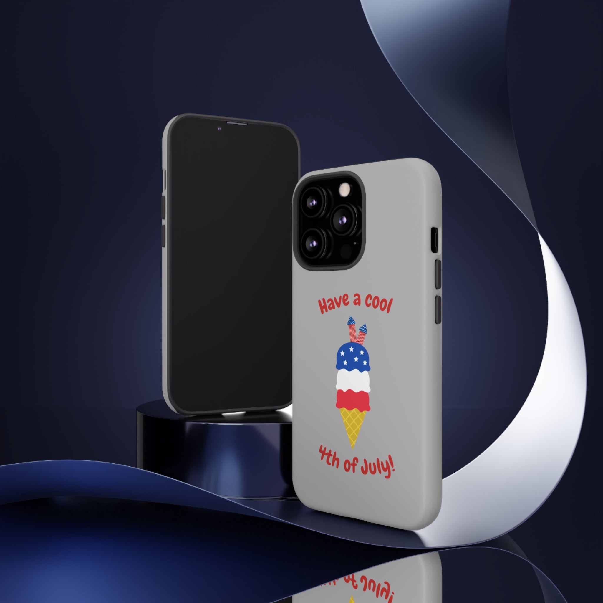 Have A Cool 4th Of July Tough Cases