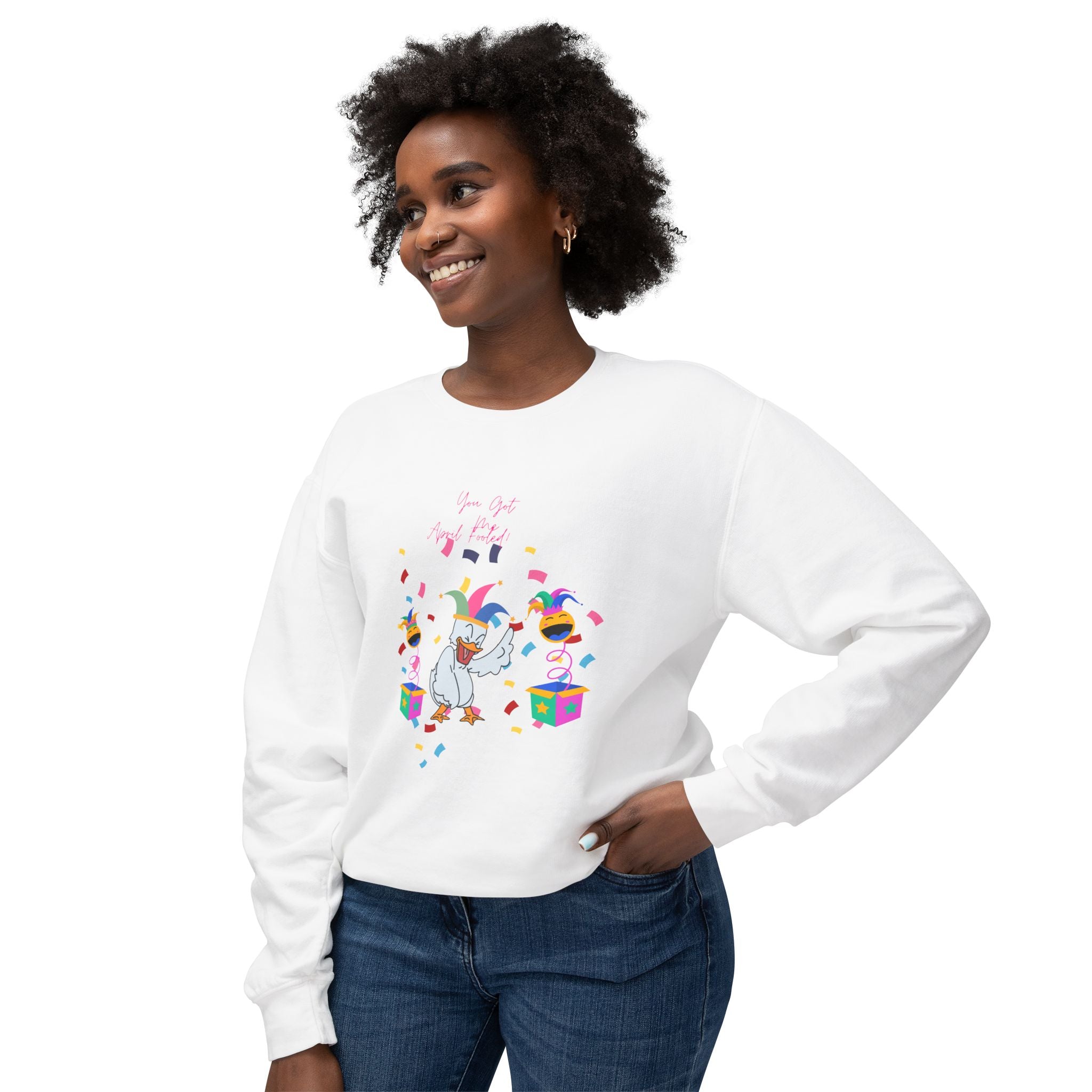 You Got Me April Fooled! Vibes Unisex Lightweight Crewneck Sweatshirt