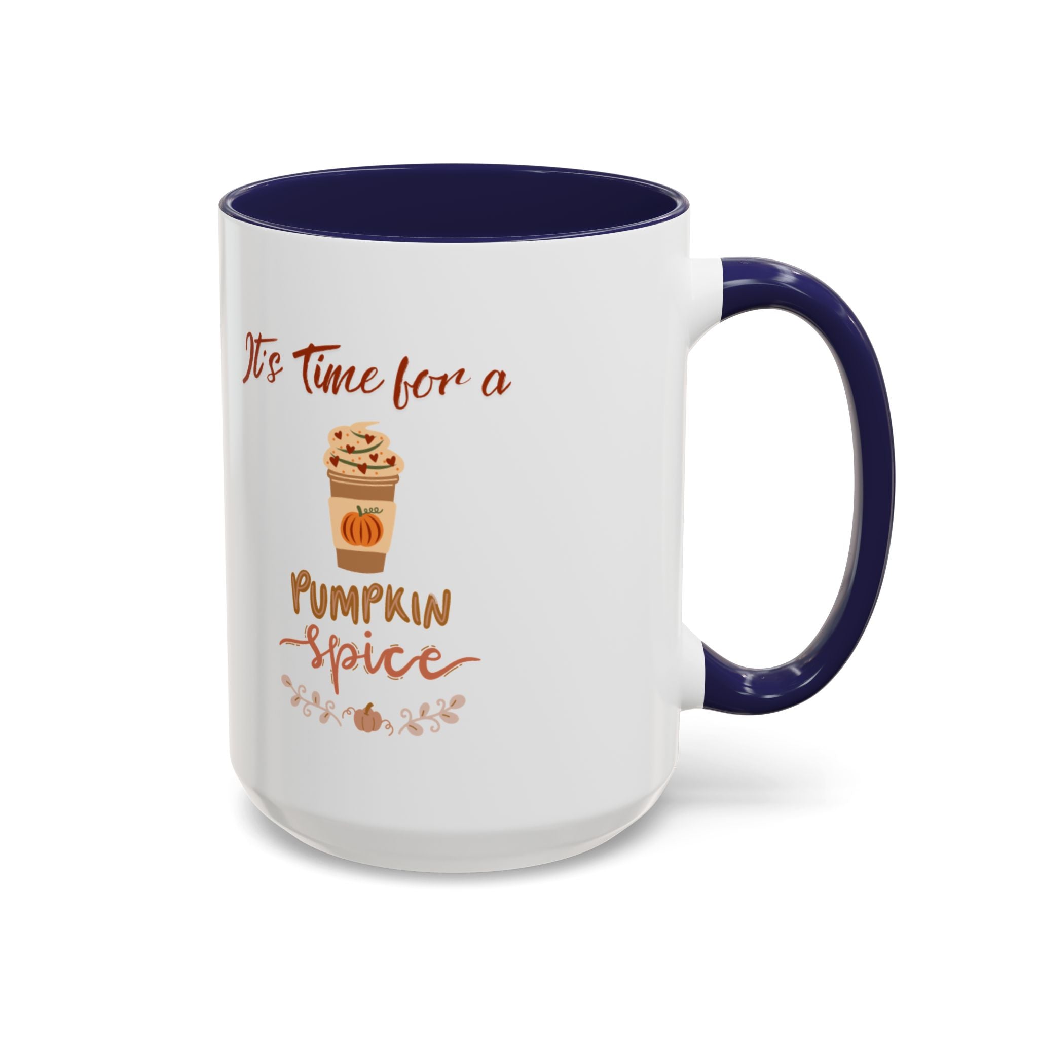 It's Time For A Pumpkin Spice Accent Coffee Mug (11, 15oz)