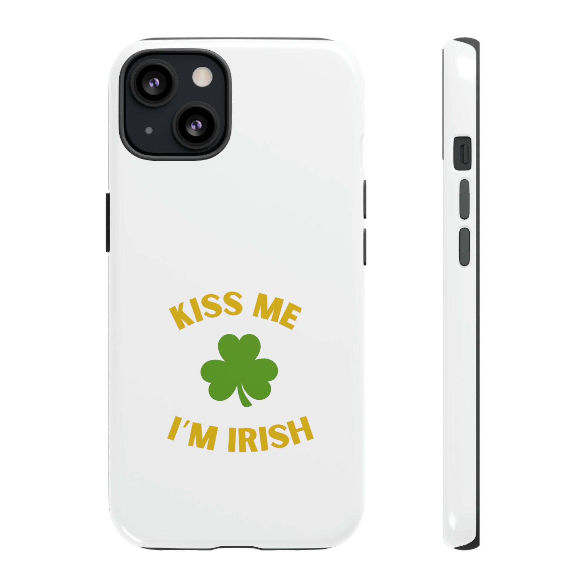 Kiss Me I'm Irish Tough Cases