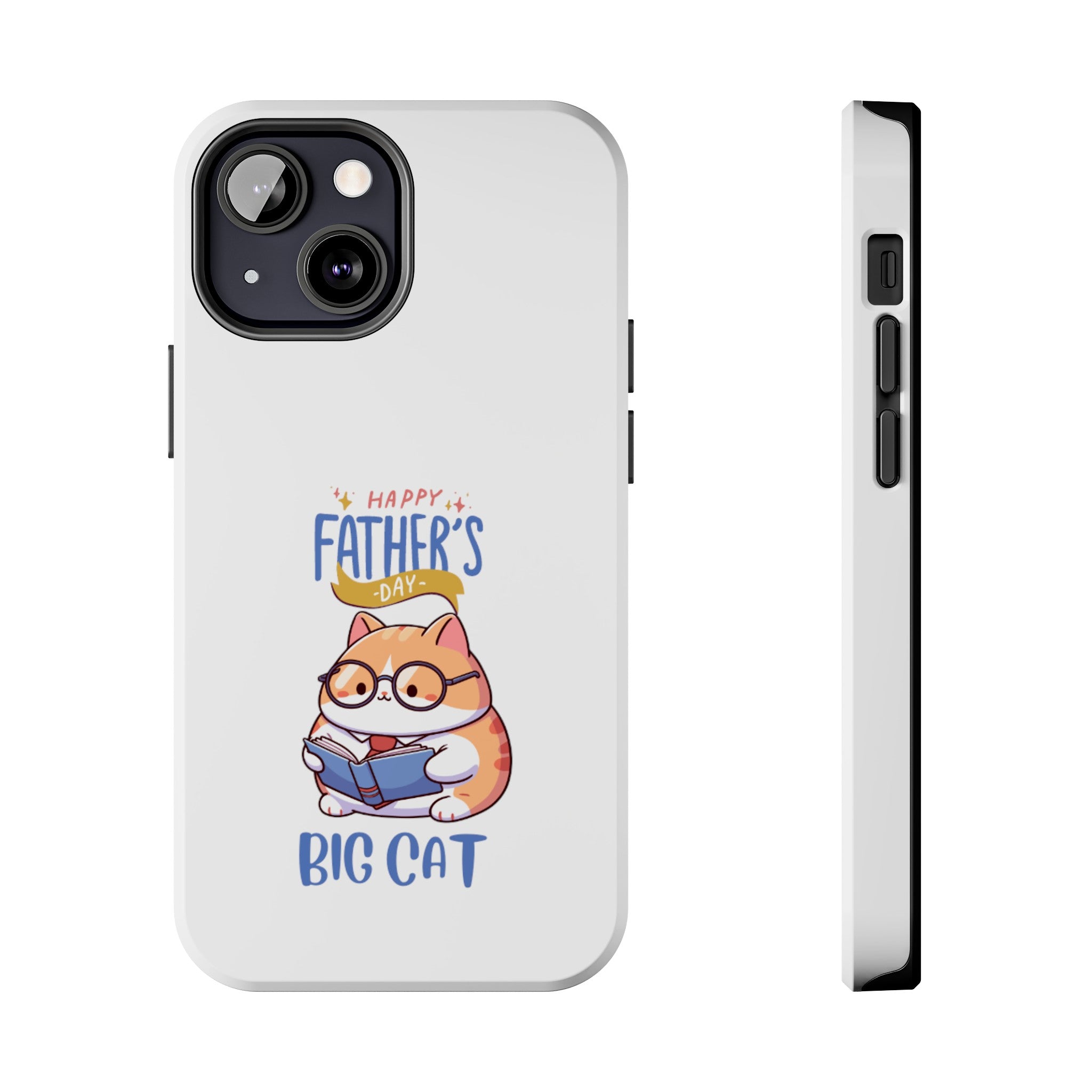 Happy Father's Day Big Cat Tough Phone Cases