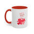 Be My Sweetheart Accent Coffee Mug (11, 15oz)