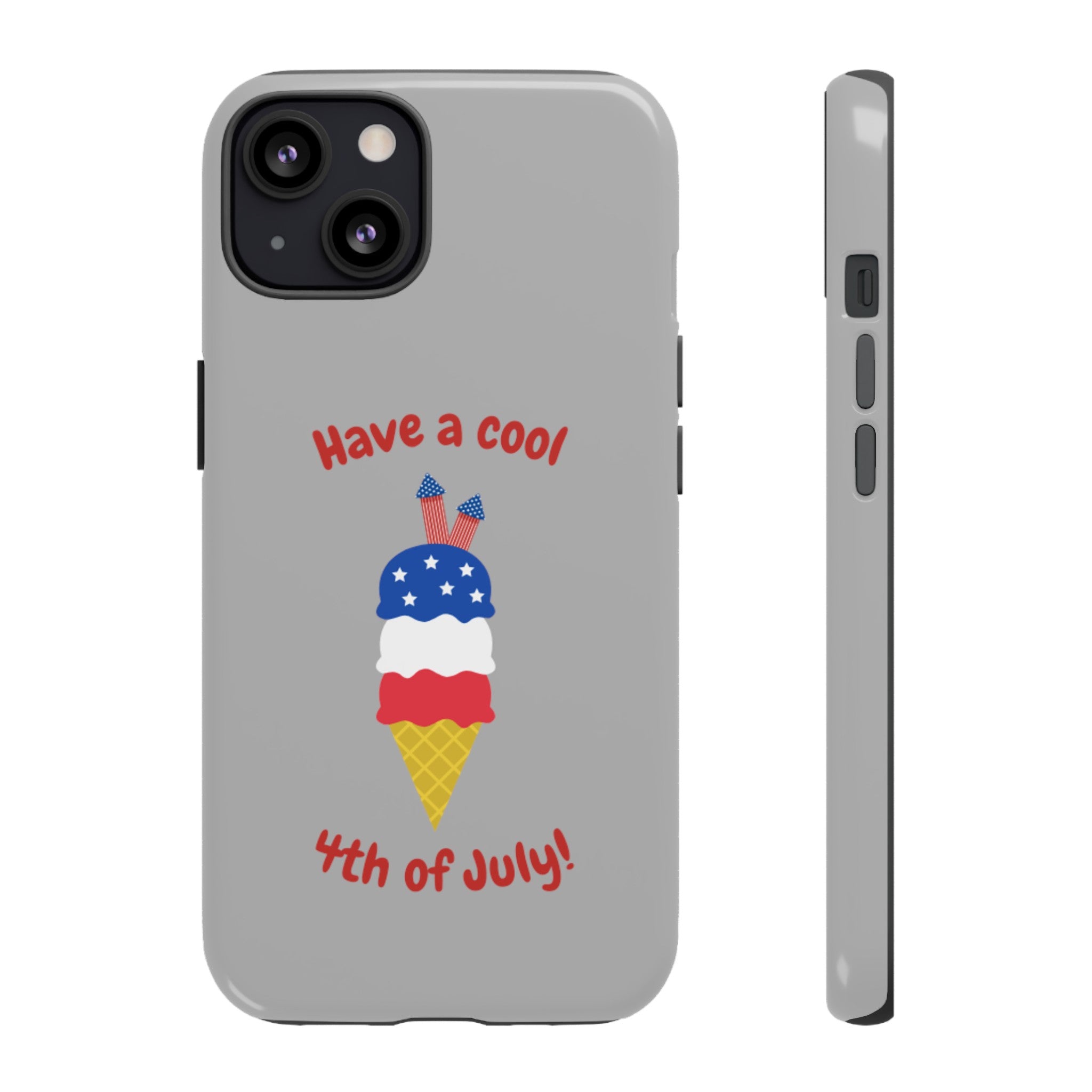 Have A Cool 4th Of July Tough Cases