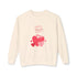 Be My Sweetheart Unisex Lightweight Crewneck Sweatshirt