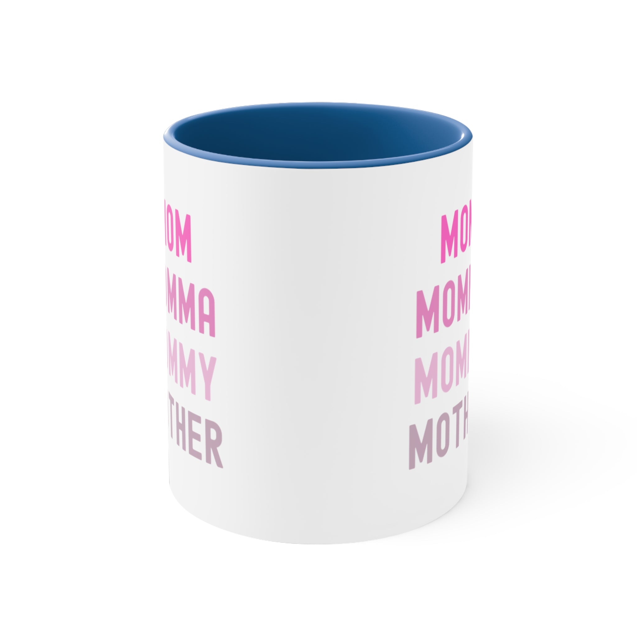 Mom Momma Mommy Mother Accent Coffee Mug, 11oz