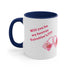 Will You Be My Forever Valentine?? Accent Coffee Mug, 11oz