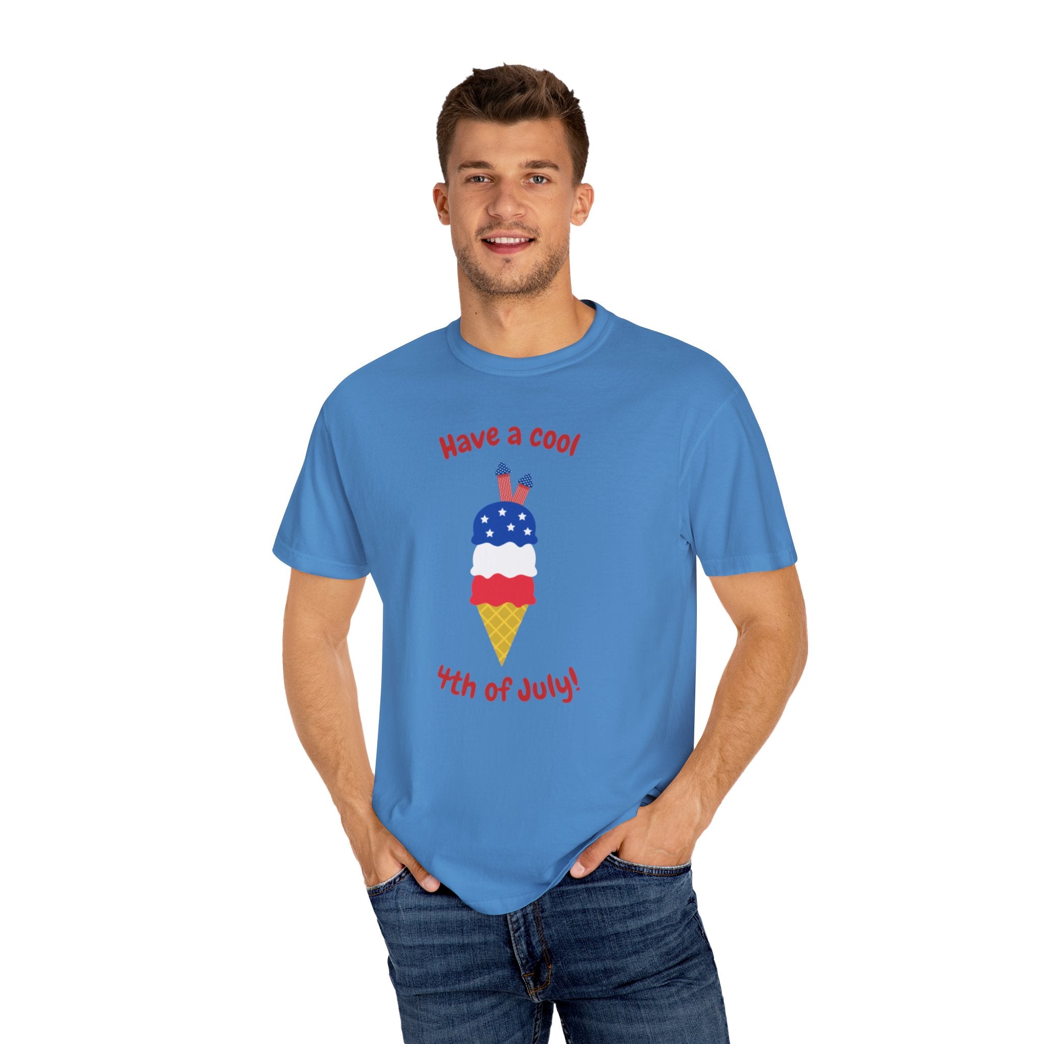 Have A Cool 4th Of July Unisex Garment-Dyed T-shirt