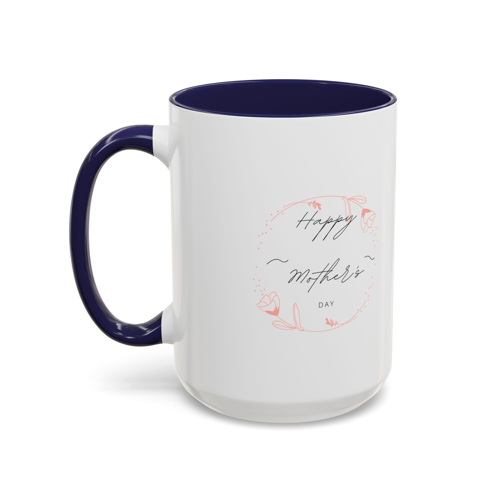 Happy Mom's Day Accent Coffee Mug  11oz & 15oz