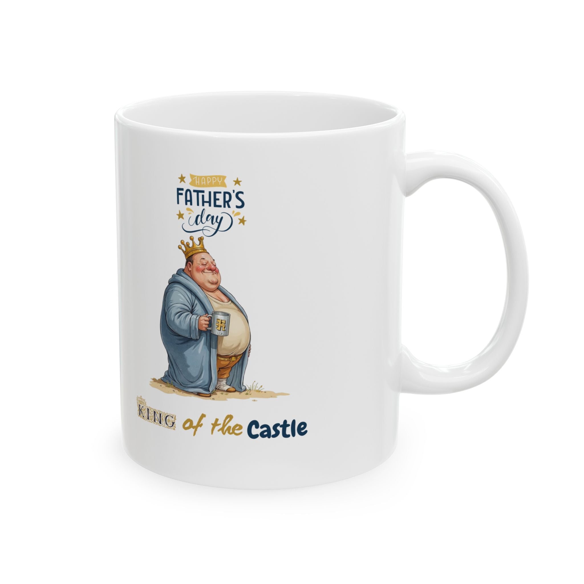 Father's Day King of the Castle Mug 11-15 Oz