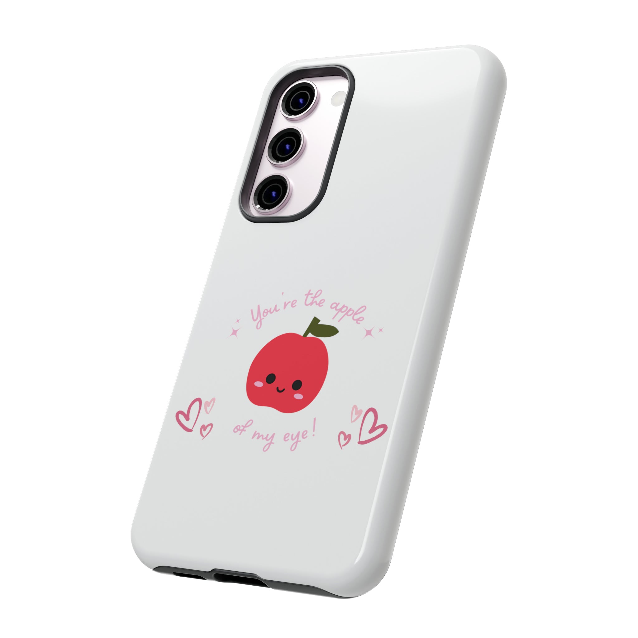 You Are The Apple Of My Eyes Tough Cases