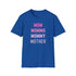 Mom Momma Mommy Mother Unisex Softstyle T-Shirt