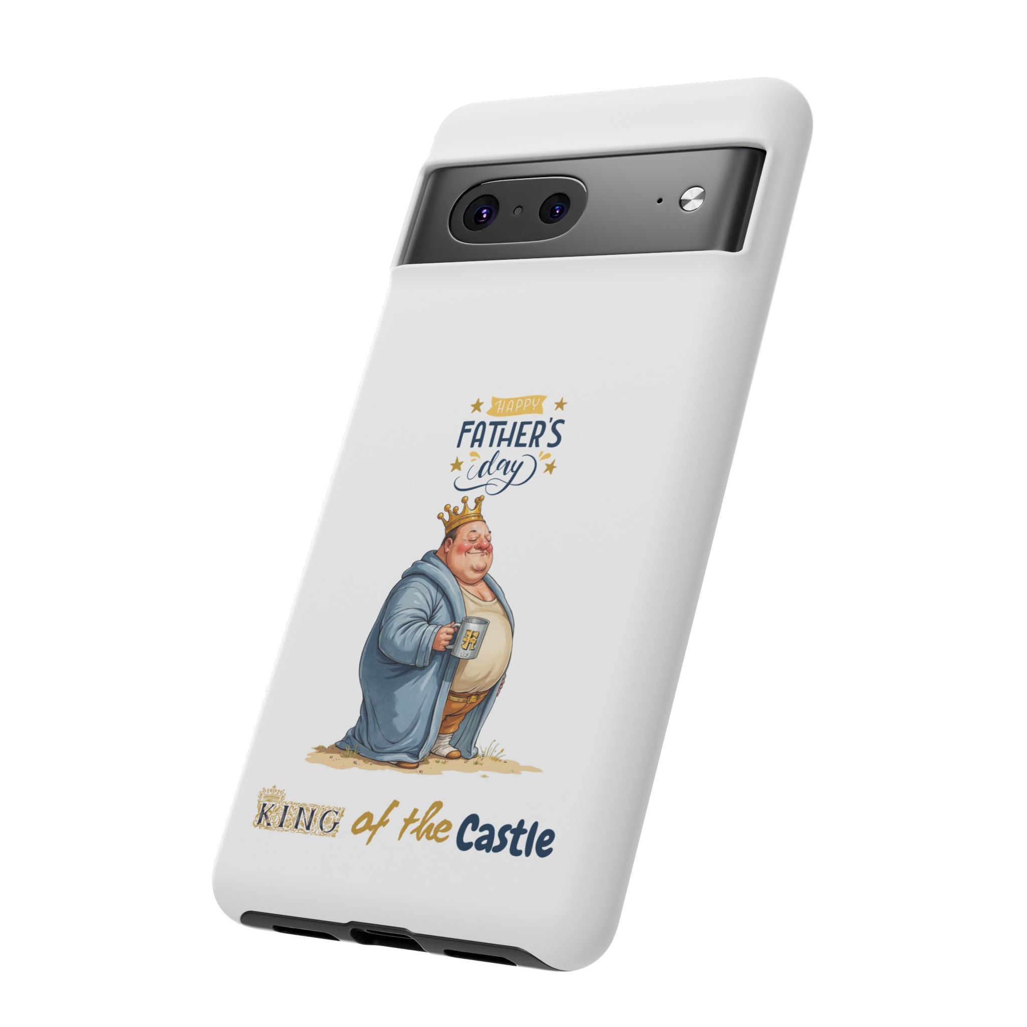 Father's Day King of the Castle Phone Case