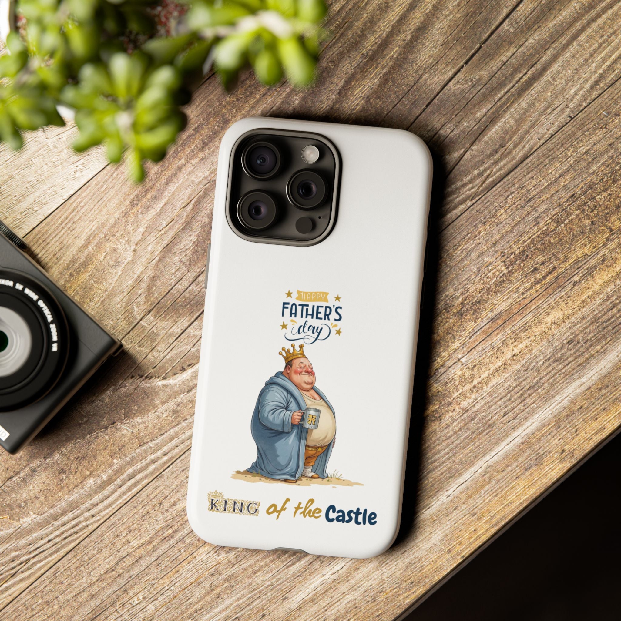 Father's Day King of the Castle Phone Case