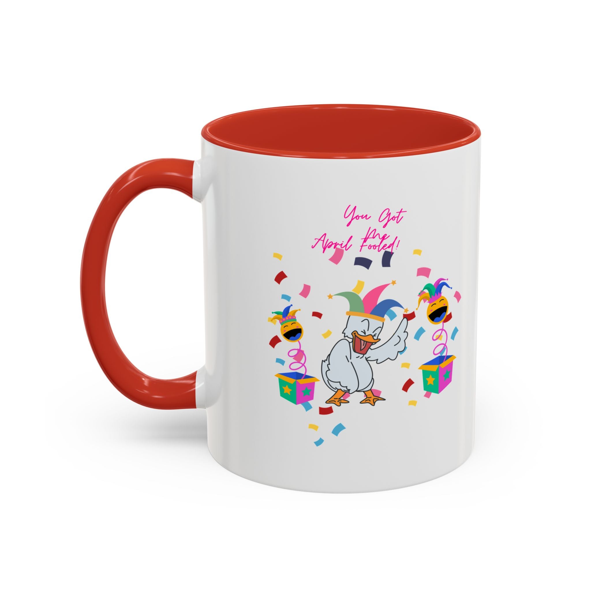 You Got Me April Fooled! Accent Coffee Mug