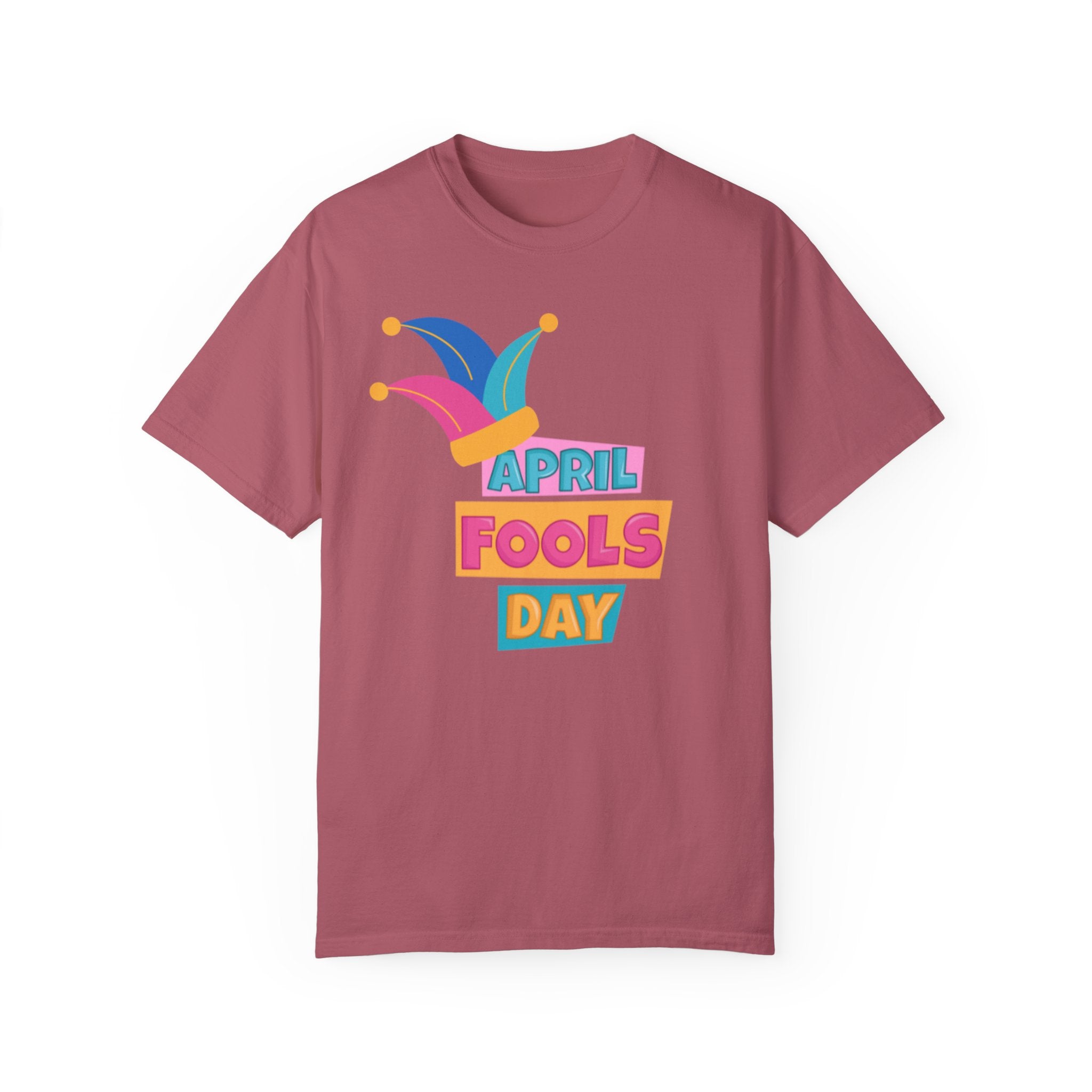 All Fool's Day Unisex Garment-Dyed T-shirt