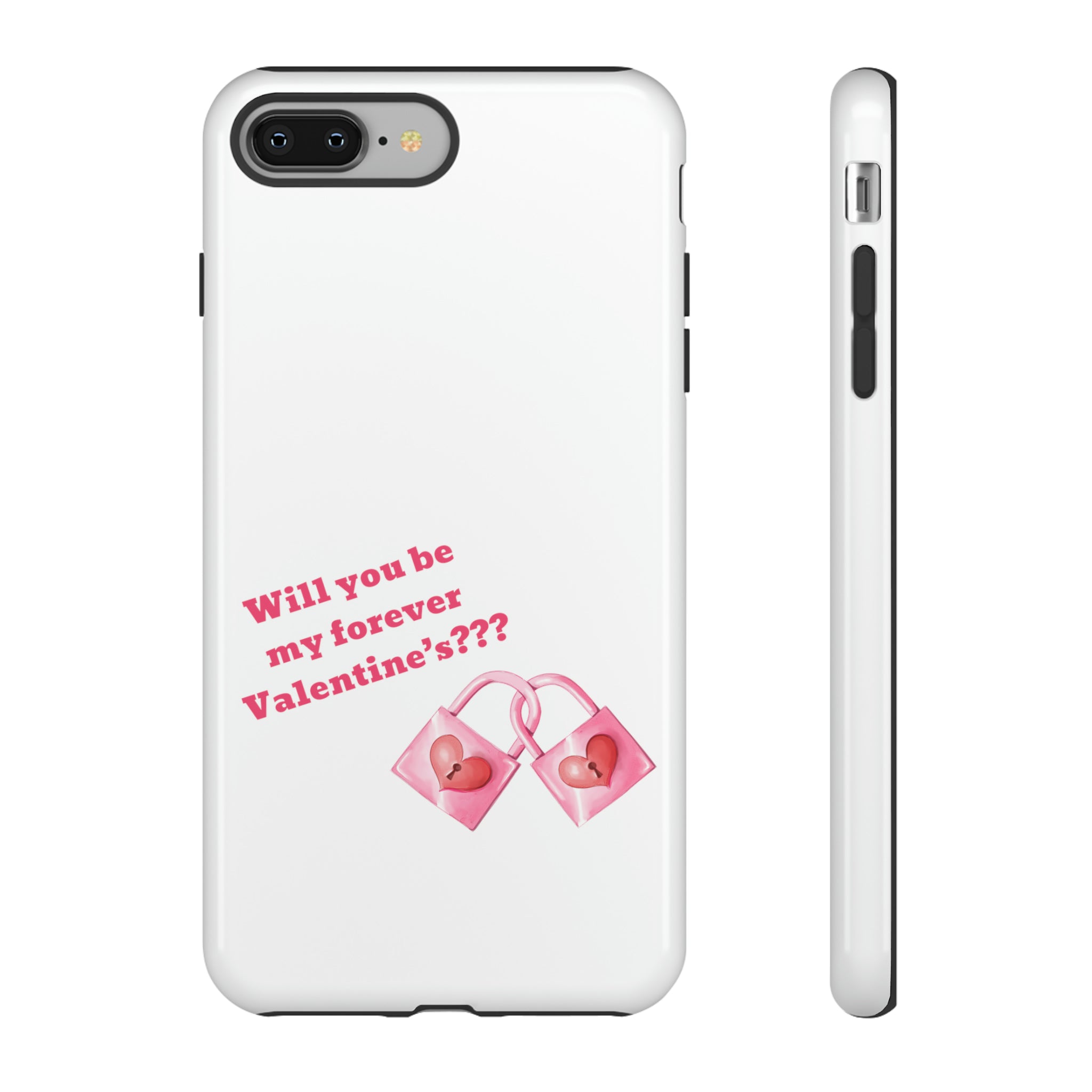 Will You Be My Forever Valentine?? Tough Cases