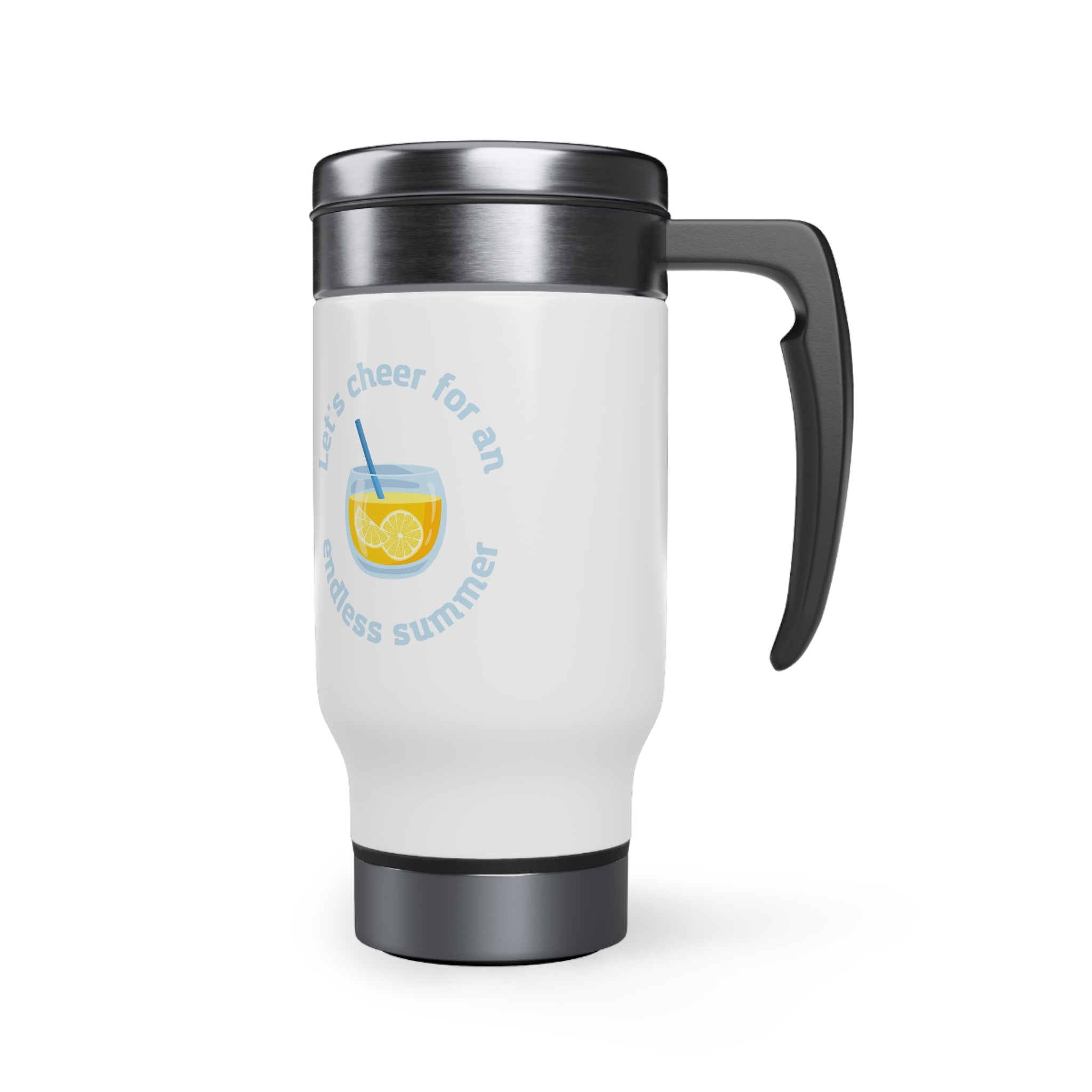 Let's Cheer For An Endless Summer Stainless Steel Travel Mug with Handle, 14oz