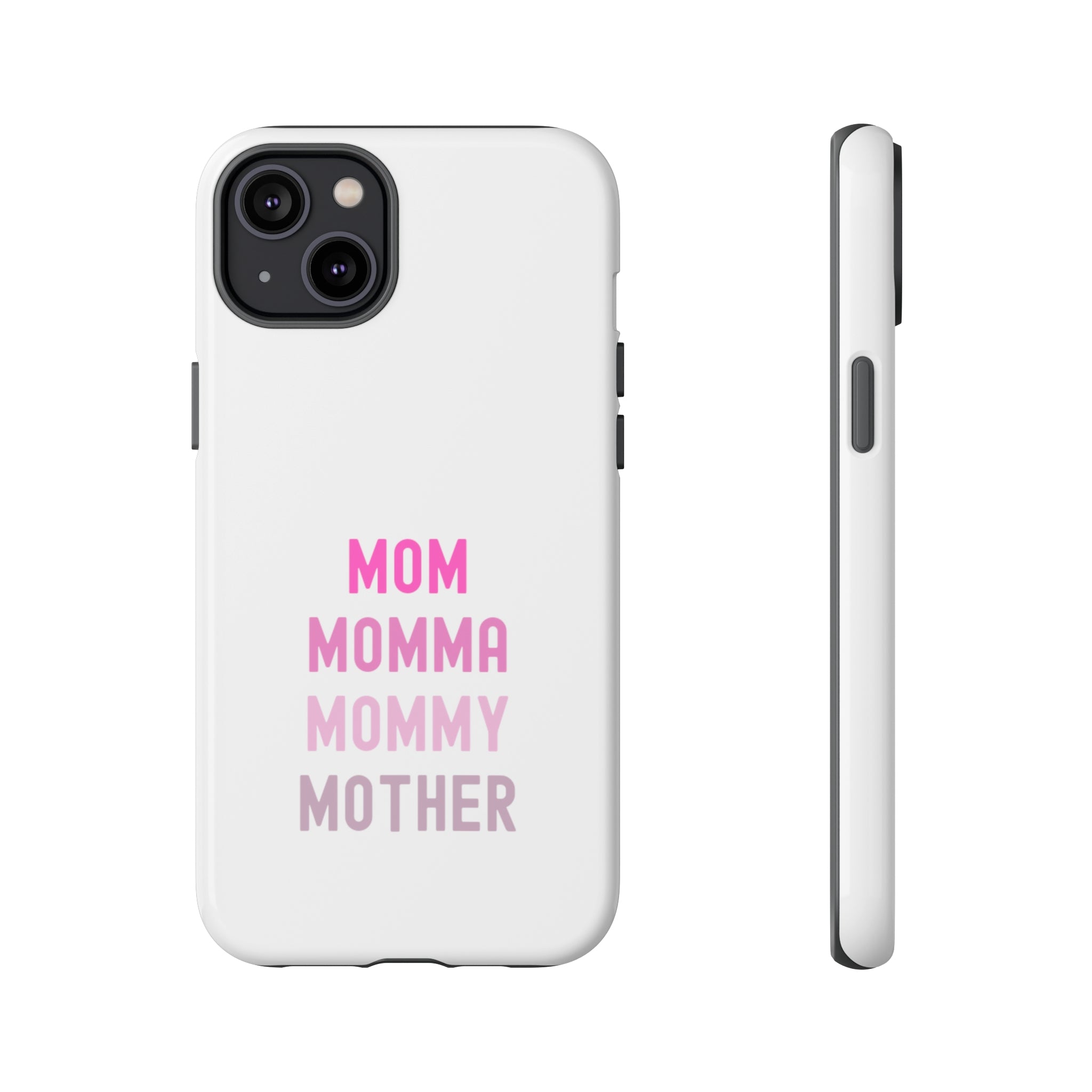 Mom Momma Mommy Mother Tough Cases