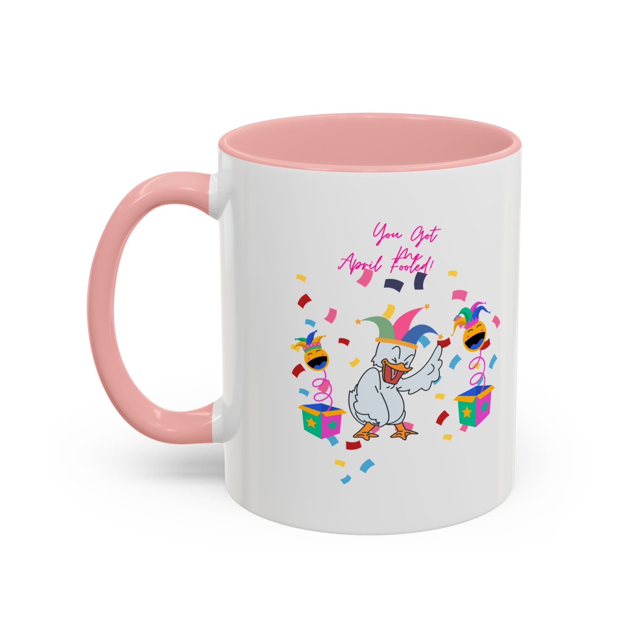 You Got Me April Fooled! Accent Coffee Mug